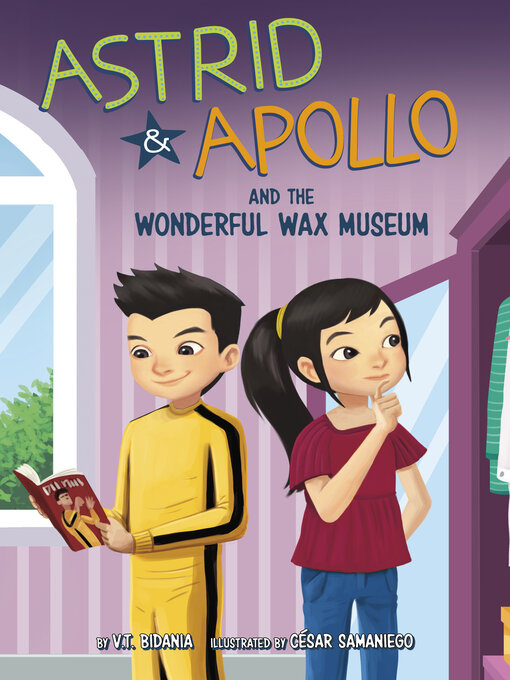 Title details for Astrid and Apollo and the Wonderful Wax Museum by César Samaniego - Available